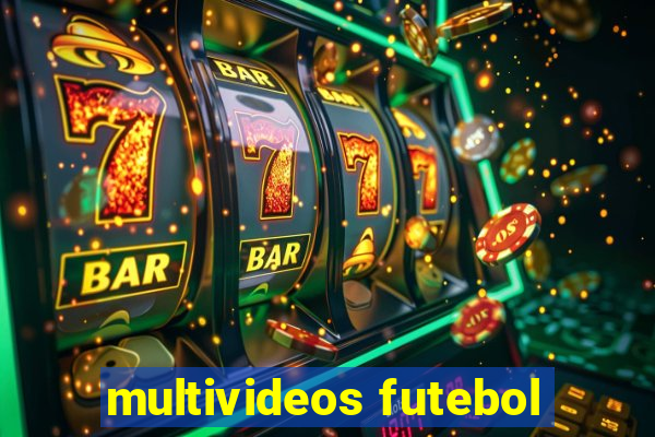 multivideos futebol